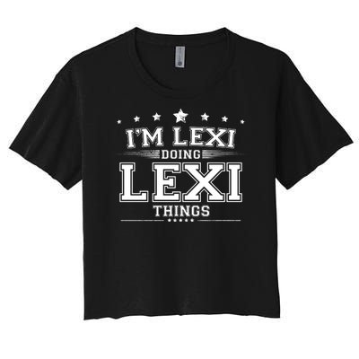 Im Lexi Doing Lexi Things Women's Crop Top Tee