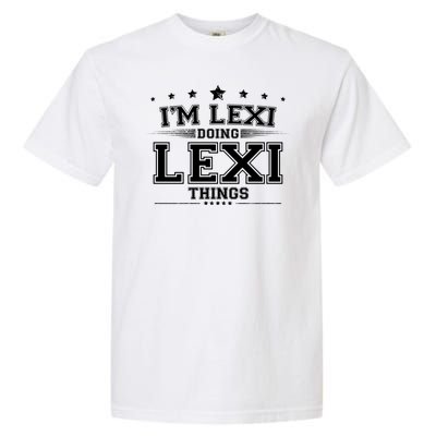 Im Lexi Doing Lexi Things Garment-Dyed Heavyweight T-Shirt