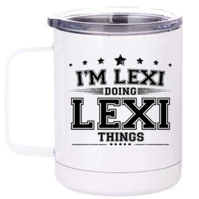 Im Lexi Doing Lexi Things 12 oz Stainless Steel Tumbler Cup