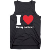 I Love Danny Gonzalez Tank Top