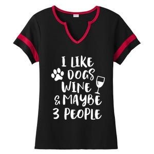 I Like Dogs Wine And Maybe 3 People Funny Sarcasm Women Gift Meaningful Gift Ladies Halftime Notch Neck Tee