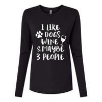 I Like Dogs Wine And Maybe 3 People Funny Sarcasm Women Gift Meaningful Gift Womens Cotton Relaxed Long Sleeve T-Shirt