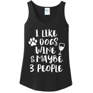 I Like Dogs Wine And Maybe 3 People Funny Sarcasm Women Gift Meaningful Gift Ladies Essential Tank