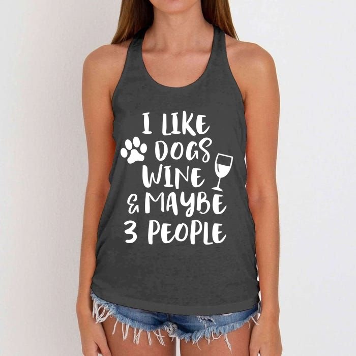 I Like Dogs Wine And Maybe 3 People Funny Sarcasm Women Gift Meaningful Gift Women's Knotted Racerback Tank