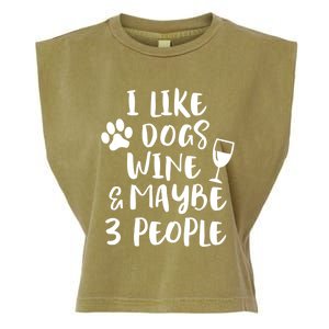 I Like Dogs Wine And Maybe 3 People Funny Sarcasm Women Gift Meaningful Gift Garment-Dyed Women's Muscle Tee