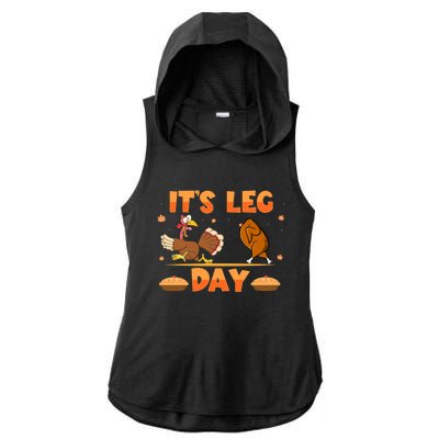 Its Leg Day Funny Turkey Exercise Running Thanksgiving Gift Ladies PosiCharge Tri-Blend Wicking Draft Hoodie Tank