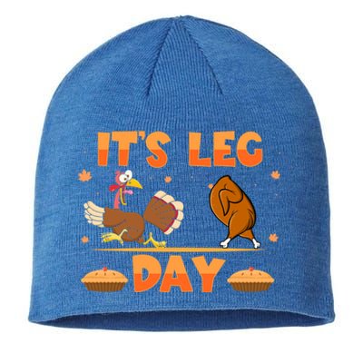 Its Leg Day Funny Turkey Exercise Running Thanksgiving Gift Sustainable Beanie