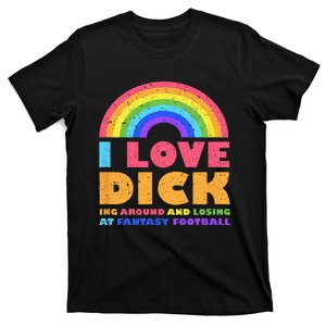 I Love Dicking Around Rainbow Fantasy Football Loser Trophy T-Shirt