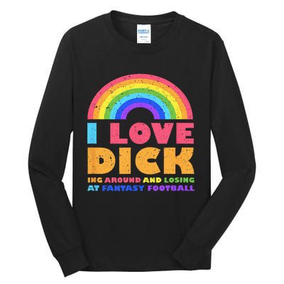 I Love Dicking Around Rainbow Fantasy Football Loser Trophy Tall Long Sleeve T-Shirt