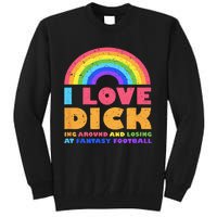 I Love Dicking Around Rainbow Fantasy Football Loser Trophy Tall Sweatshirt