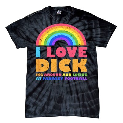 I Love Dicking Around Rainbow Fantasy Football Loser Trophy Tie-Dye T-Shirt