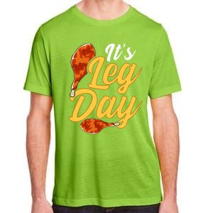 Its Leg Day Funny Turkey Thanksgiving Gym Exercise Gift Adult ChromaSoft Performance T-Shirt