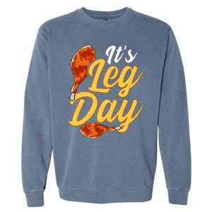 Its Leg Day Funny Turkey Thanksgiving Gym Exercise Gift Garment-Dyed Sweatshirt