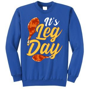 Its Leg Day Funny Turkey Thanksgiving Gym Exercise Gift Sweatshirt