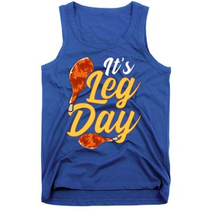 Its Leg Day Funny Turkey Thanksgiving Gym Exercise Gift Tank Top