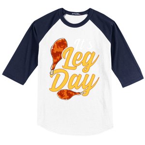 Its Leg Day Funny Turkey Thanksgiving Gym Exercise Gift Baseball Sleeve Shirt