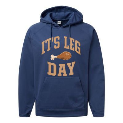 Its Leg Day Turkey Thanksgiving Holiday Feast Funny Gift Performance Fleece Hoodie