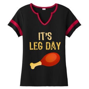 ItS Leg Day Funny Workout Gym Turkey Thanksgiving Ladies Halftime Notch Neck Tee