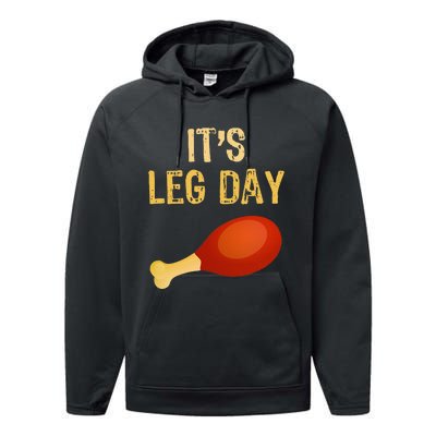 ItS Leg Day Funny Workout Gym Turkey Thanksgiving Performance Fleece Hoodie