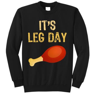 ItS Leg Day Funny Workout Gym Turkey Thanksgiving Sweatshirt