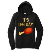 ItS Leg Day Funny Workout Gym Turkey Thanksgiving Women's Pullover Hoodie