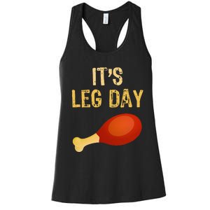 ItS Leg Day Funny Workout Gym Turkey Thanksgiving Women's Racerback Tank