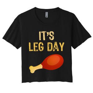 ItS Leg Day Funny Workout Gym Turkey Thanksgiving Women's Crop Top Tee