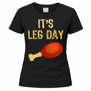 ItS Leg Day Funny Workout Gym Turkey Thanksgiving Women's T-Shirt