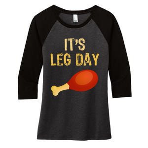 ItS Leg Day Funny Workout Gym Turkey Thanksgiving Women's Tri-Blend 3/4-Sleeve Raglan Shirt