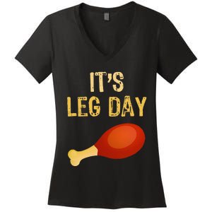 ItS Leg Day Funny Workout Gym Turkey Thanksgiving Women's V-Neck T-Shirt