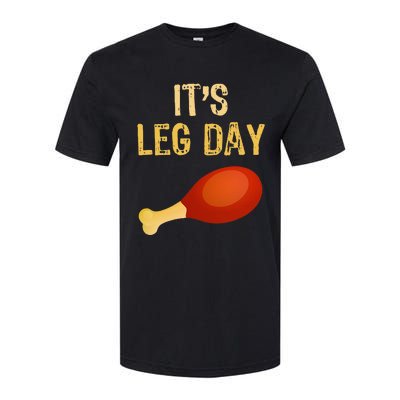 ItS Leg Day Funny Workout Gym Turkey Thanksgiving Softstyle CVC T-Shirt