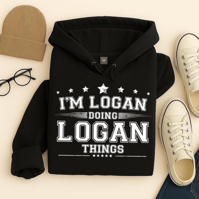 Im Logan Doing Logan Things Hoodie