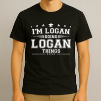Im Logan Doing Logan Things T-Shirt