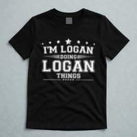 Im Logan Doing Logan Things T-Shirt