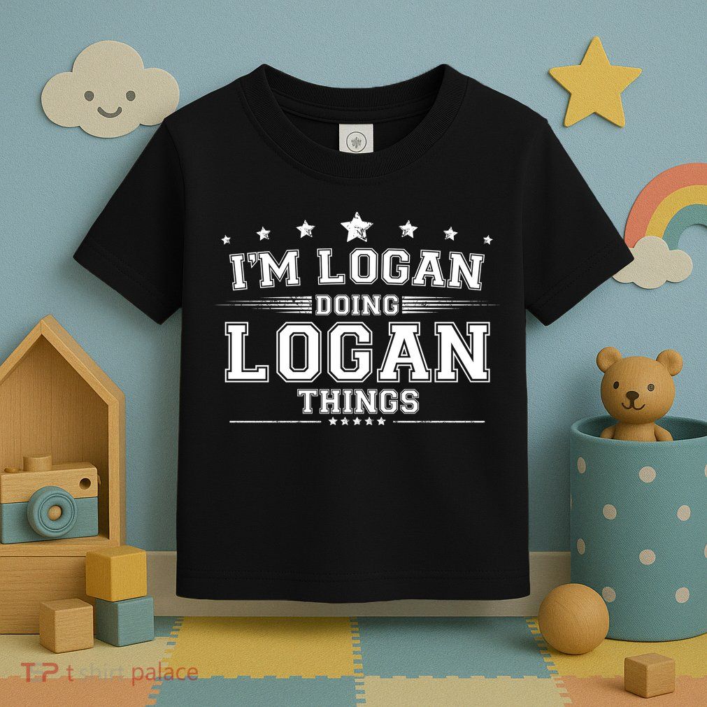 Im Logan Doing Logan Things Toddler T-Shirt