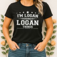 Im Logan Doing Logan Things Womens T-Shirt