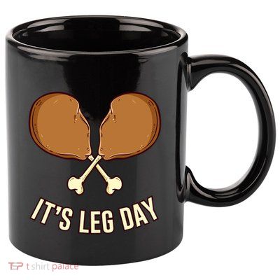 Its Leg Day Thanksgiving Gift 11oz C Handle Ceramic Mug