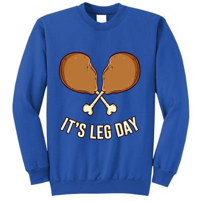 Its Leg Day Thanksgiving Gift Sweatshirt