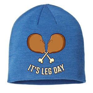 Its Leg Day Thanksgiving Gift Sustainable Beanie