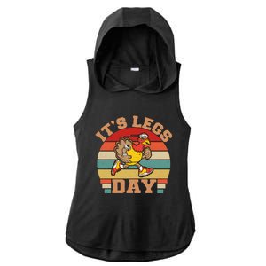 Its Legs Day Funny Turkey Exercise Workout Thanksgiving Gift Ladies PosiCharge Tri-Blend Wicking Draft Hoodie Tank