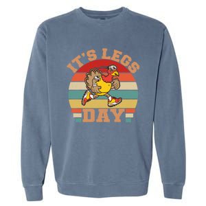 Its Legs Day Funny Turkey Exercise Workout Thanksgiving Gift Garment-Dyed Sweatshirt