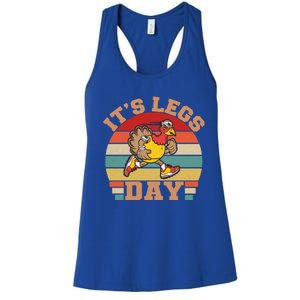 Its Legs Day Funny Turkey Exercise Workout Thanksgiving Gift Women's Racerback Tank