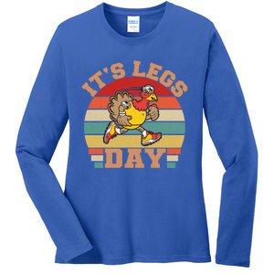 Its Legs Day Funny Turkey Exercise Workout Thanksgiving Gift Ladies Long Sleeve Shirt