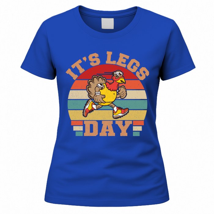 Its Legs Day Funny Turkey Exercise Workout Thanksgiving Gift Women's T-Shirt