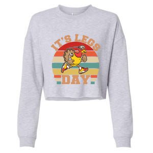 Its Legs Day Funny Turkey Exercise Workout Thanksgiving Gift Cropped Pullover Crew