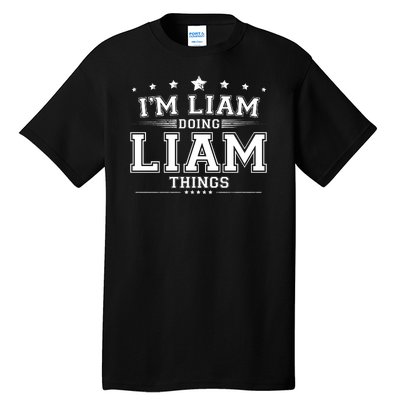 Im Liam Doing Liam Things Tall T-Shirt