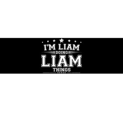 Im Liam Doing Liam Things Bumper Sticker