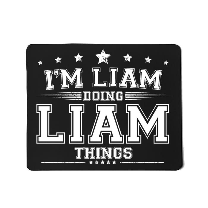 Im Liam Doing Liam Things Mousepad