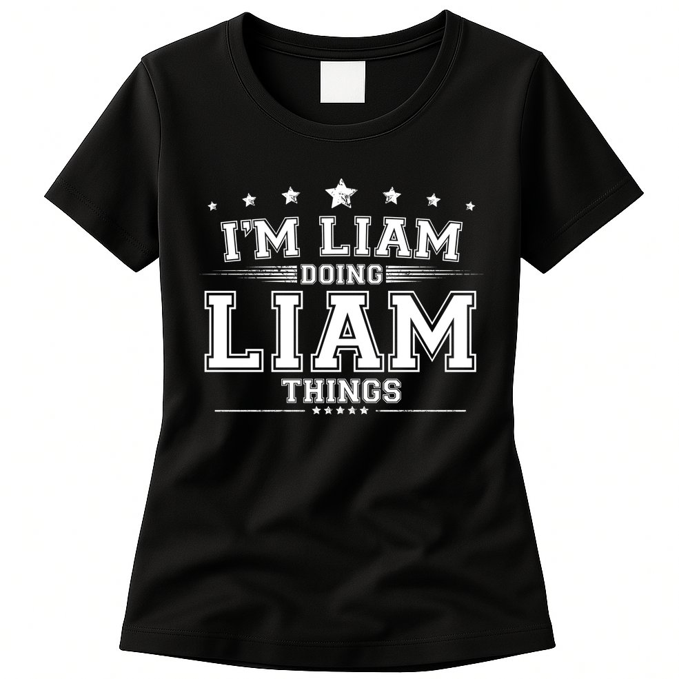 Im Liam Doing Liam Things Womens T-Shirt