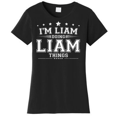 Im Liam Doing Liam Things Women's T-Shirt